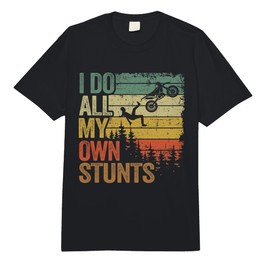 I Do All My Own Stunts Motocross Dad Biker Funny Dirt Bike Comfort Colors Adult Heavyweight T-Shirt