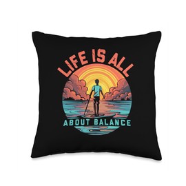 Life Is All About Balance Paddleboarder on SUP Paddle Board Throw Pillow