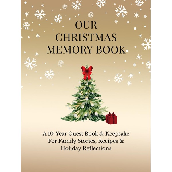 Our Christmas Memory Book: A 10-Year Guest Book & Keepsake