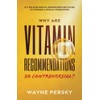  Why Are Vitamin D Recommendations So Controversial?: Is it