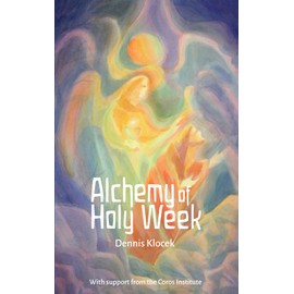 Alchemy of Holy Week