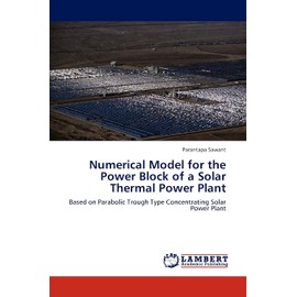 Numerical Model for the Power Block of a Solar Thermal Power Plant: Based on Parabolic Trough Type Concentrating Solar Power Plant