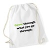 Hippowarehouse Grow Through What You go Through Drawstring Cotton School