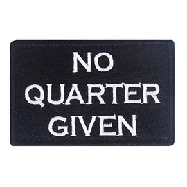 No Quarter Given Hook and Loop Patch Morale Tags Fully Embroidered (Black and White)