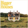 Bigger Houses (Vinyl)