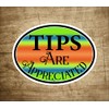 Tips are Appreciated Sticker 5" x 3.7" Vinyl Decal Tip