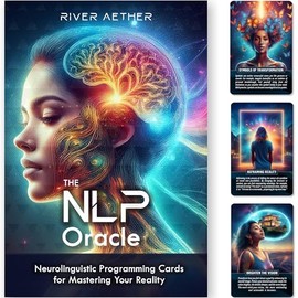 The NLP Oracle: Neurolinguistic Programming Cards for Mastering Your Reality - Deck of 70 Oracle Cards by River Aether - The Essential NLP Toolbox for Beginners to Experienced NLP Practitioners