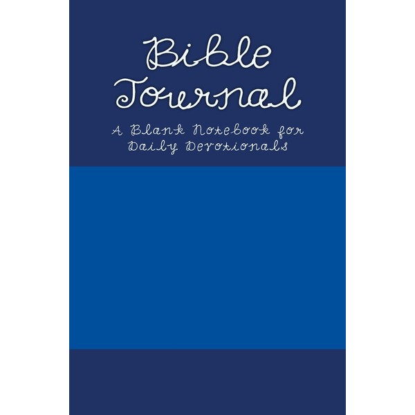 Bible Journal: A Blank Notebook for Daily Devotionals (Bible Journaling)