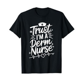 Derm Nurse Squad Design for Dermatology and Dermatologist T-Shirt