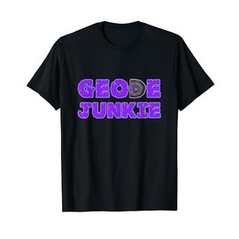Rock Collector Geode Junkie T Shirt