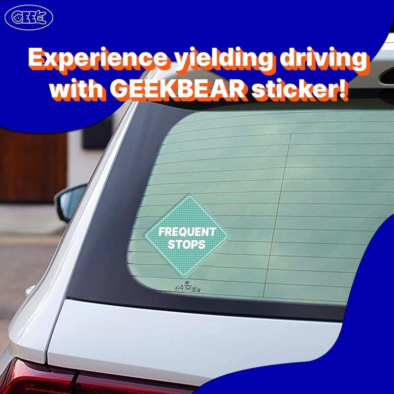 GEEKBEAR Delivery Driver Frequent Stops Car Sign - Sticker or