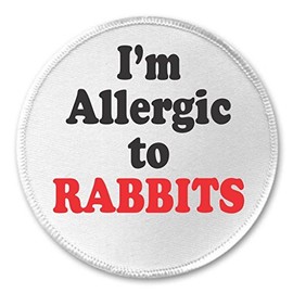 A&T Designs I'm Allergic to RABBITS 3" Sew On Patch Bunny Pet Allergy