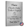 "Flush Only Toilet Paper - Do Not Flush Wipes or