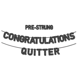 Pre-Strung Congratulations Quitter Banner for Retirement Party Decorations - NO DIY - Retirement Banner- Farewell Party Banner - Black Glitter