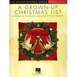 A Grown-Up Christmas List: The Phillip Keveren Series