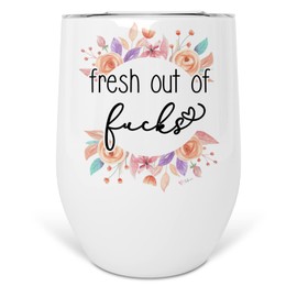 Fresh out Of Fucks 12 oz Stainless Steel Insulated Wine Tumbler With Lid