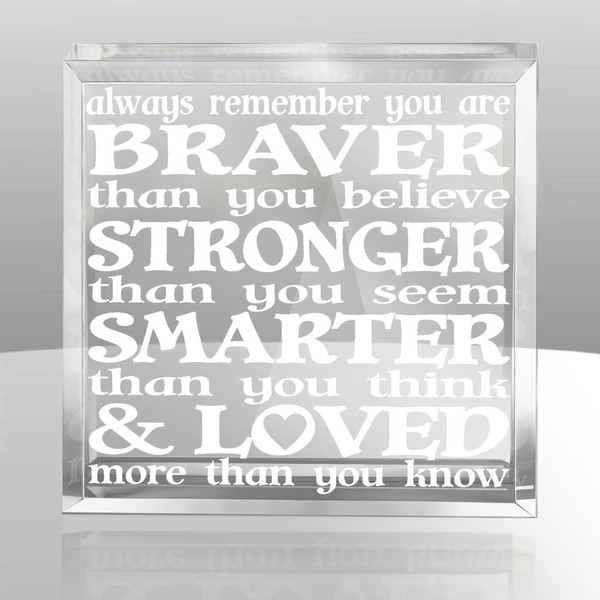 Kate Posh - Always remember you are BRAVER than you believe, STRONGER than you seem, SMARTER than you think & LOVED more than you know - Engraved Keepsake and Paperweight - Christopher Robin to Pooh