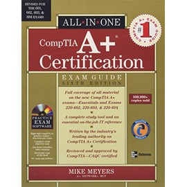 CompTIA A+ Certification All-in-One Exam Guide, Sixth Edition