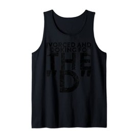 Vorced And Looking For The D For Divorce Tank Top