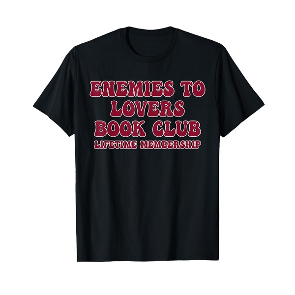 Enemies To Lovers Book Club Lifetime Membership Design T-Shirt