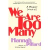 We Are Too Many: A Memoir [Kind of]