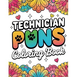 Vet Tech Adult Coloring Book: A Funny Veterinary Technician Puns Appreciation Gift Idea