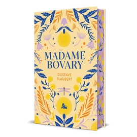 Madame Bovary. Edición limitada con cantos decorados - Flaubert, Gustave - Austral México - Tapa Dura