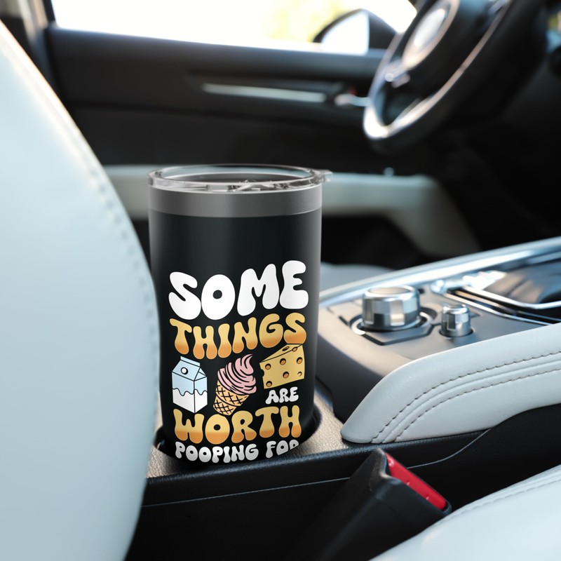 Some Things Are Worth Pooping For Stainless Steel Insulated Tumbler