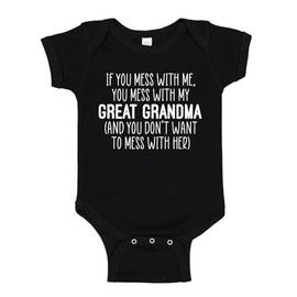 The Shirt Den Don't Mess with My Great Grandma Baby Bodysuit One Piece 12 mo Black