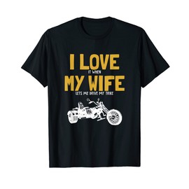 Mens I love my Wife Trike Motorbike Motorcycle Trike T-Shirt