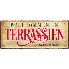Tin Signs Funny Saying "Willkommen in Terrassien" Decorative Sign Metal Sign House Entrance Gift Idea Door Humour Funny Gift for Birthday or Christmas 28 x 12 cm