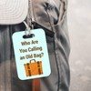 LT057 Who are You Calling an Old Bag? Novelty Funny