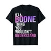It's A Boone Thing You Wouldn't Understand Boone T-Shirt