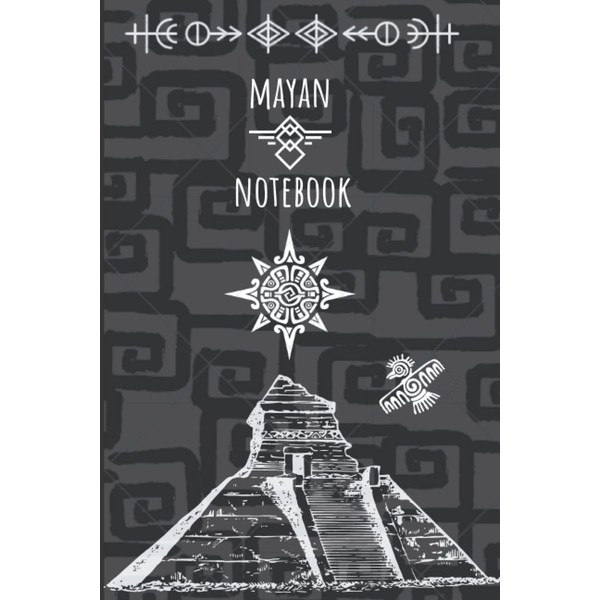 MAYAN NOTEBOOK: for lovers of mayan culture, size 6×9, 100
