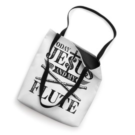 Today I Need Jesus And My Flute Player Music Lover Worship Tote Bag
