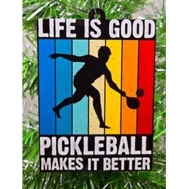 Pickleball Themed Christmas Ornament - Pickleball Makes Life Better