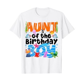 Aunt Under Sea Birthday Party Boys Ocean Sea Animals Themed T-Shirt