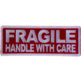Fragile Handle with Care Patch - 4x1.5 inch - Embroidered Iron on Patch