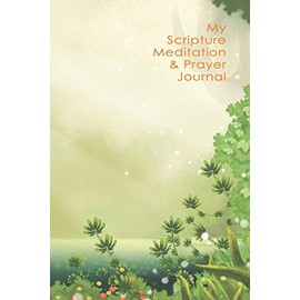 My Scripture Meditation & Prayer Journal: (for Kids)