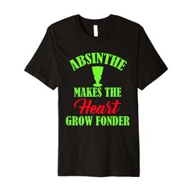 Absinthe makes the heart grow fonder Colorful retro design Premium T-Shirt