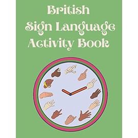 British Sign Language Activity Book