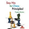 Say No to Chess Principles!