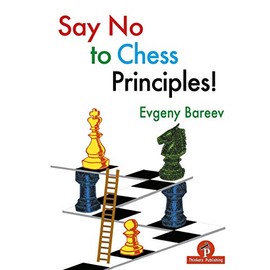 Say No to Chess Principles!