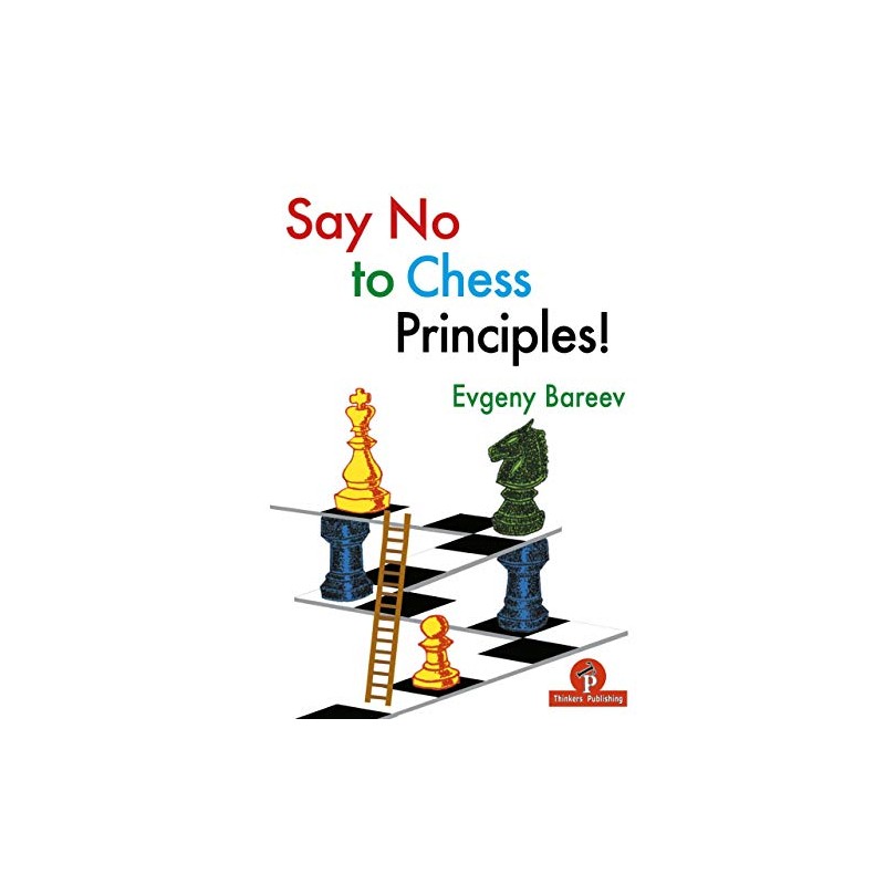 Say No to Chess Principles!