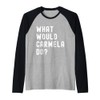 What Would Carmela Do? Raglan Baseball Tee