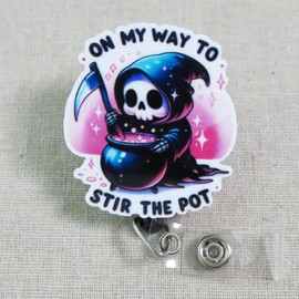 On My Way to Stir the Pot Badge Reel, Snarky Skeleton Office Badge Clip, Trendy RN Badge Reel, Funny Grim Reaper Badge ID Holder, Office Worker Gifts