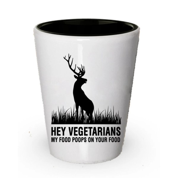 SpreadPassion Funny Hunting shot glass- Hey Vegetarians, My Food Poops