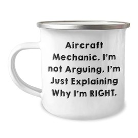Funny Aircraft Mechanic Gifts from Friends to Family - 'I'm Not Arguing. I'm Just Explaining Why I'm Right.' Graduation Unique Gifts for Him