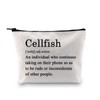 JXGZSO Cellfish Definition Makeup Pouch Funny Cellfish Quote Cosmetic Bag