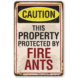 Caution Fire Ants - Funny Private Property and Caution Sign, She Shed and Home Decoration, Garden Outdoor Signage and Gift Idea, 8x12 Use Indoors or Outdoors Durable Rustic Metal Sign